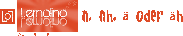 Setze ein: a,ah,ä oder äh