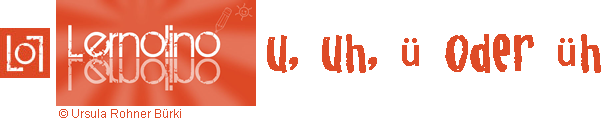 Setze ein: u,uh,ü oder üh